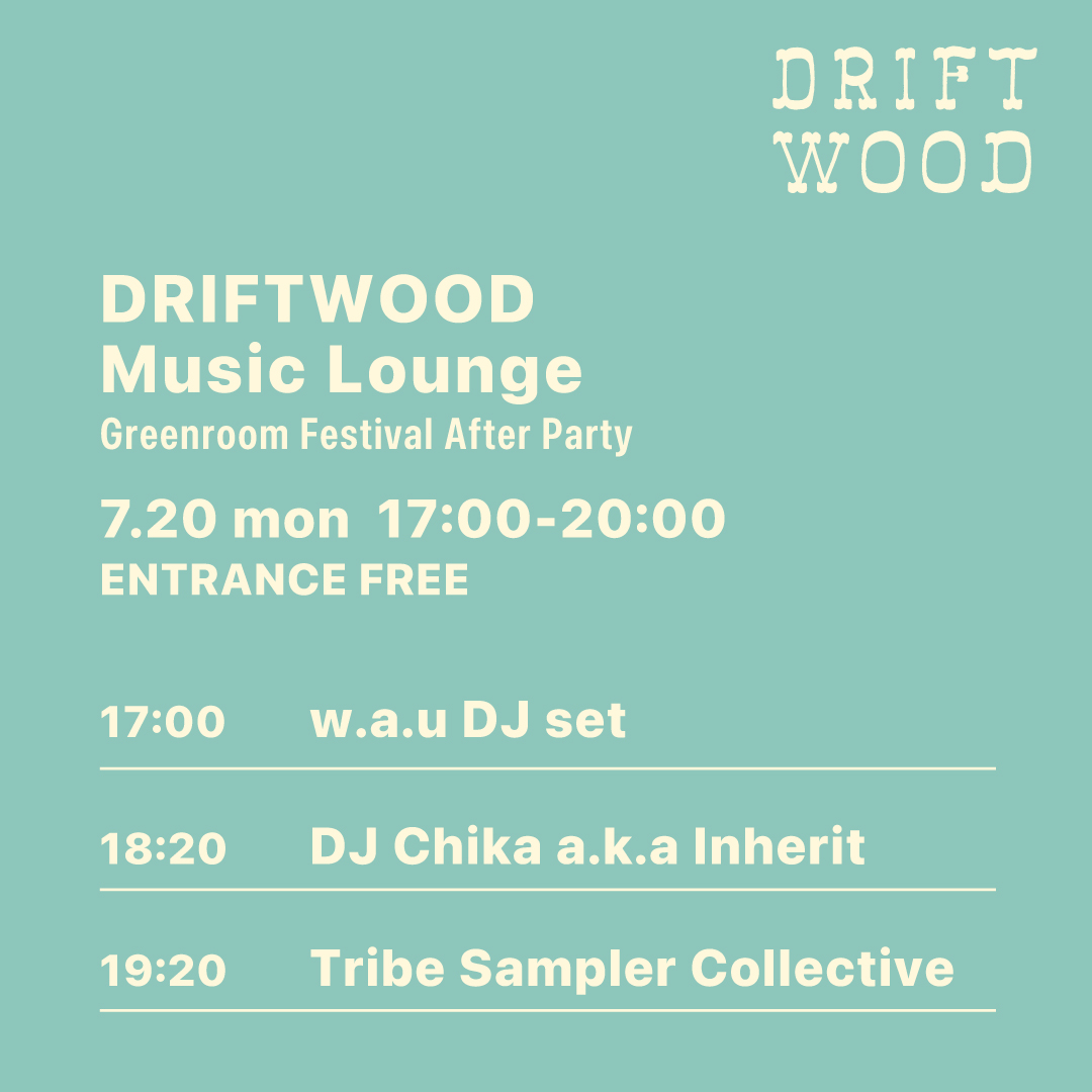DRIFTWOOD Music Lounge　Greenroom Festival After Party